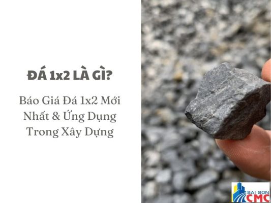 Đá 1x2 Là Gì? Báo Giá Đá 1x2 Mới Nhất & Ứng Dụng Trong Xây Dựng