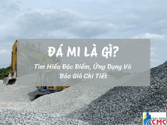 Đá Mi Là Gì? Tìm Hiểu Đặc Điểm, Ứng Dụng Và Báo Giá Chi Tiết
